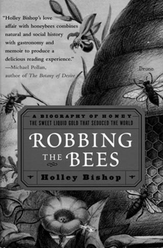 'Robbing the Bees' by Holley Bishop.