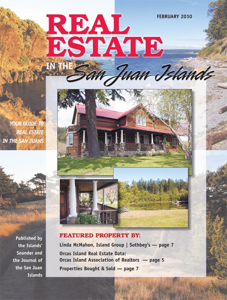 Real Estate in the San Juan Islands is available on IslandsWeekly.com/Special Sections.