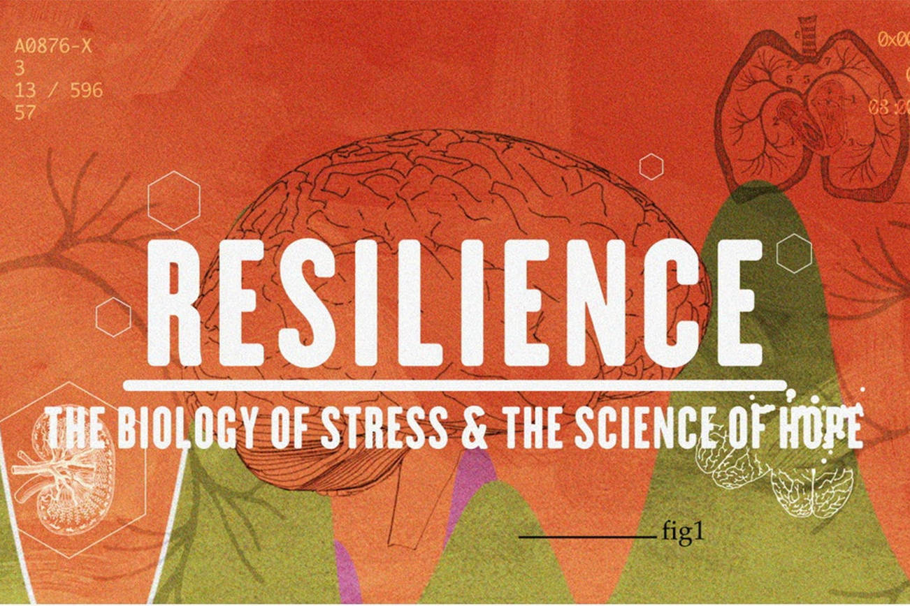 Parent Film Series presents, ‘Resilience: The biology of stress and the science of hope’