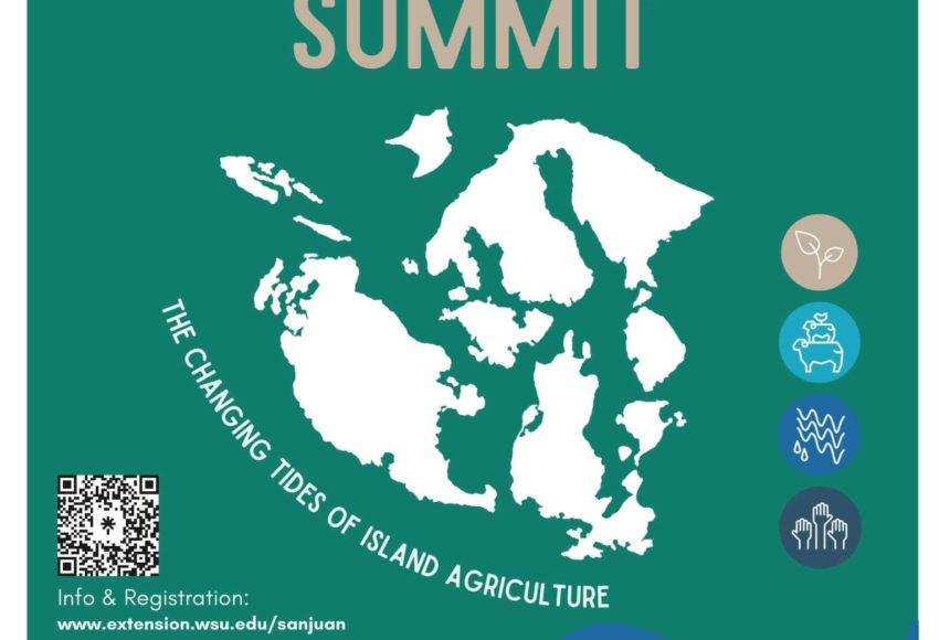 Early Bird Registration is now open for the San Juan Islands Agricultural Summit March 3 and 4