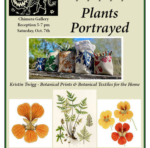 “Plants Portrayed” opens at Chimera Gallery