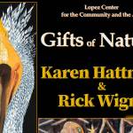 Lopez Center presents ‘Gifts of Nature’ exhibition, July 27