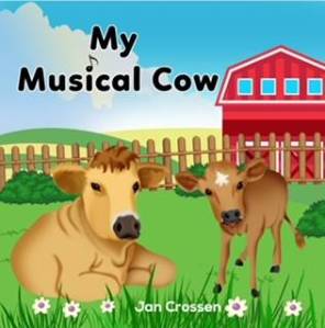 My Musical Cow by Jan Crossen.